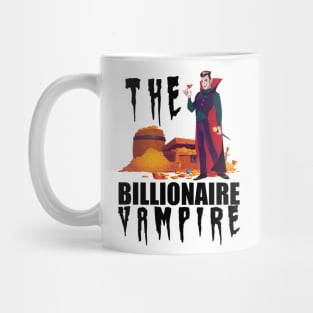 Vampire - The vampire billionaire Mug